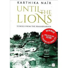 Until the Lions [Echoes from the Mahabharata]